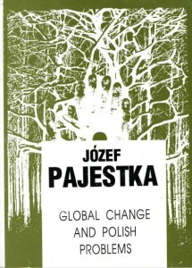 Józef Pajestka, Global Change and Polish Problems 