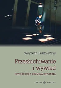 Wojciech Pasko-Porys, Przesłuchiwanie i wywiad 