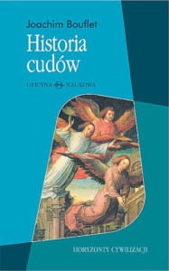  Joachim Bouflet, Historia cudów. Od średniowiecza do dziś 