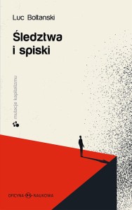 Luc Boltanski Śledztwa i spiski