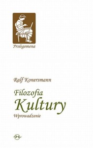 (ENS) Ralf Konersmann, Filozofia kultury. Wprowadzenie