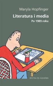 Maryla Hopfinger, Literatura i media. Po 1989 roku 