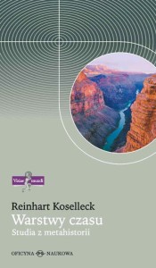 (ENS) Reinhart Koselleck, Warstwy czasu. Studia z metahistorii