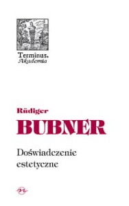 (ENS) Rudigeg Bubner, Doświadczenie estetyczne, seria TERMINUS, t. 38, br.