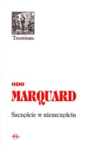 (ENS) Odo Marquard, Szczęście w nieszczęściu, seria TERMINUS, t. 23, br.