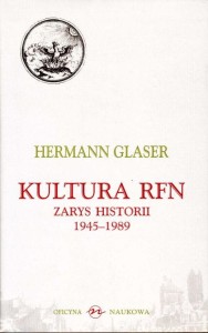 (ENS) Hermann Glaser, Kultura RFN Zarys historii 1945-1989 