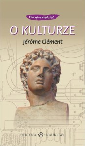 Jérôme Clément, O kulturze