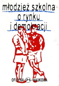 Młodzież szkolna o rynku i demokracji PRODUKT NIEDOSTĘPNY