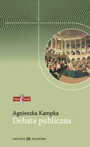 (ENS) Agnieszka Kampka, Debata publiczna. Zmiany społecznych norm komunikacji 