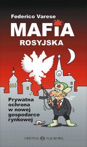 Federico Varese, Mafia rosyjska. Prywatna ochrona w nowej gospodarce rynkowej