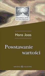 Hans Joas, Powstawanie wartości PRODUKT NIEDOSTĘPNY