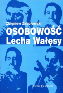 Zbigniew Zaborowski, Osobowość Lecha Wałęsy PRODUKT NIEDOSTĘPNY