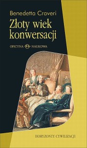 PRODUKT NIEDOSTĘPNY Benedetta Craveri, Złoty wiek konwersacji