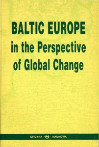 Baltic Europe in the Perspective of Global Change. In Memoriam of Jean Christophe Öberg PRODUKT NIEDOSTĘPNY