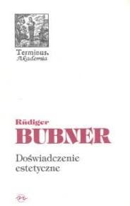 (ENS) Rudiger Bubner, Doświadczenie estetyczne, seria TERMINUS, t. 38