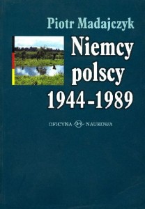 Piotr Madajczyk, Niemcy polscy 1944-1989 PRODUKT NIEDOSTĘPNY
