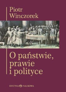 Piotr Winczorek, O państwie, prawie i polityce - PRODUKT NIEDOSTĘPNY