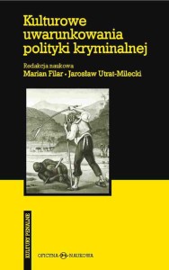 Kulturowe uwarunkowania polityki kryminalnej PRODUKT NIEDOSTĘPNY  
