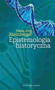 Hans-Jörg Rheinberger, Epistemologia historyczna - PRODUKT NIEDOSTĘPNY