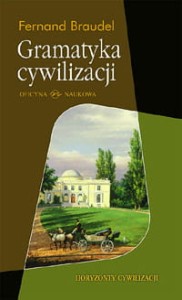 Fernand Braudel, Gramatyka cywilizacji PRODUKT NIEDOSTĘPNY