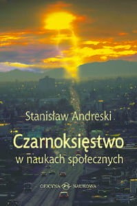 Stanisław Andreski, Czarnoksięstwo w naukach społecznych 