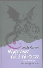 Lewis Carroll, Wyprawa na żmirłacza i inne wiersze PRODUKT NIEDOSTĘPNY
